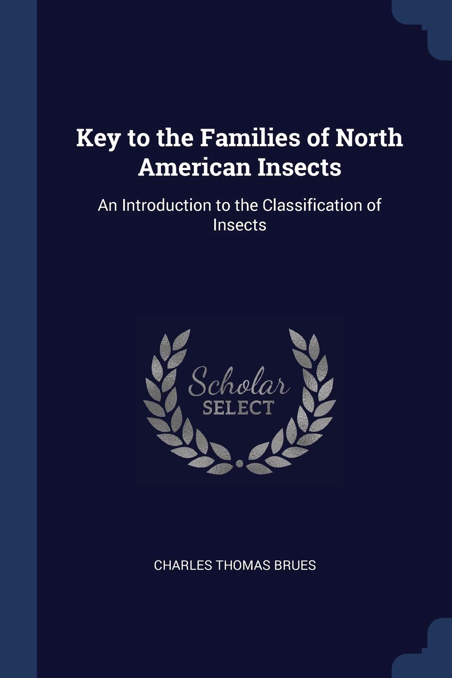 Key to the Families of North American Insects: An Introduction to the Classification of Insects Novels & Short Stories