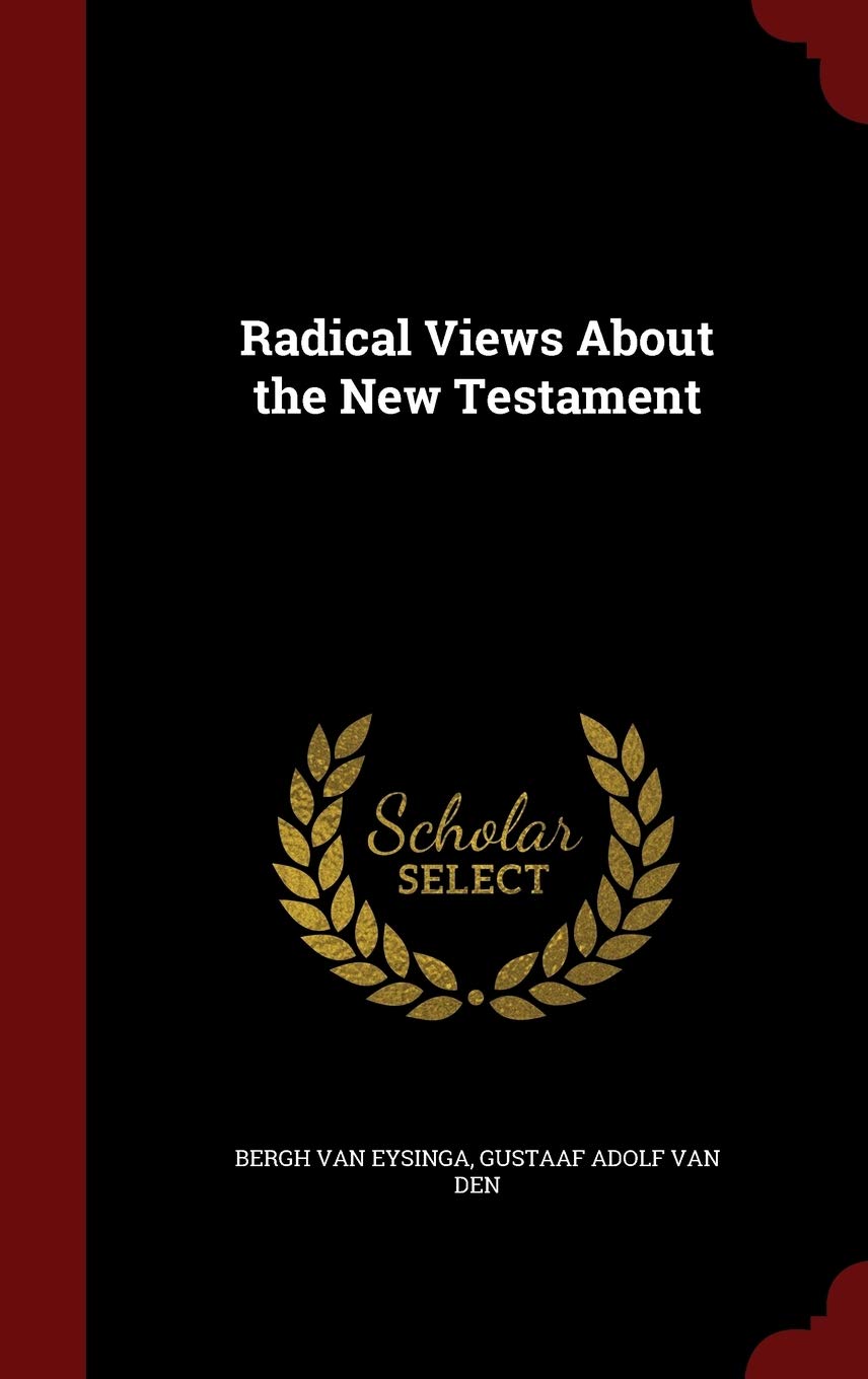 Product Image: Radical Views About the New Testament