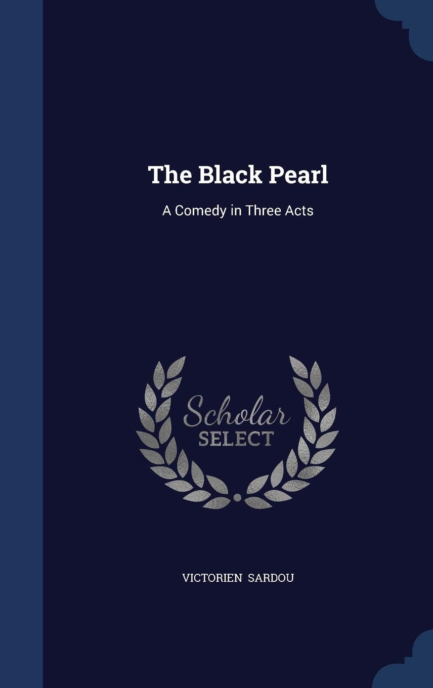 The Black Pearl: A Comedy in Three Acts Drama