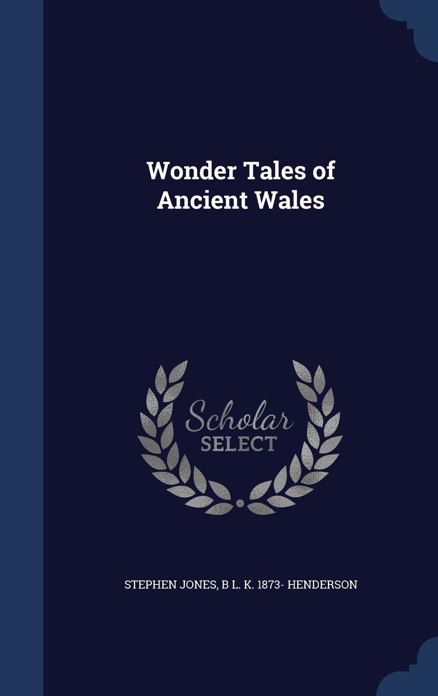Wonder Tales of Ancient Wales Politics & History