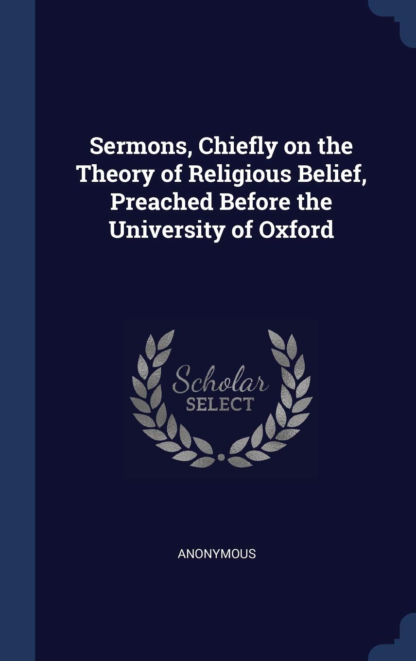 Sermons, Chiefly on the Theory of Religi Politics & History