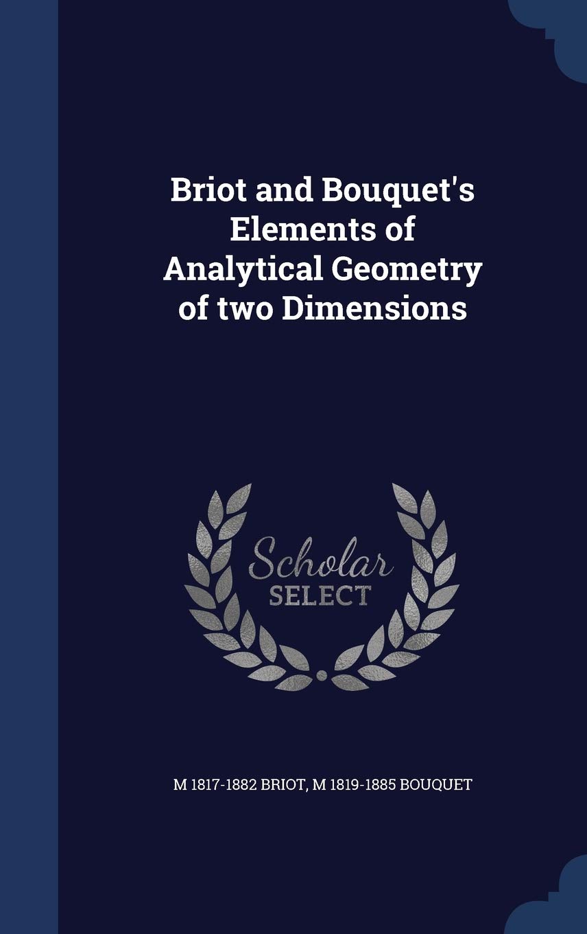 Briot and Bouquet's Elements of Analytical Geometry of two Dimensions Politics & History