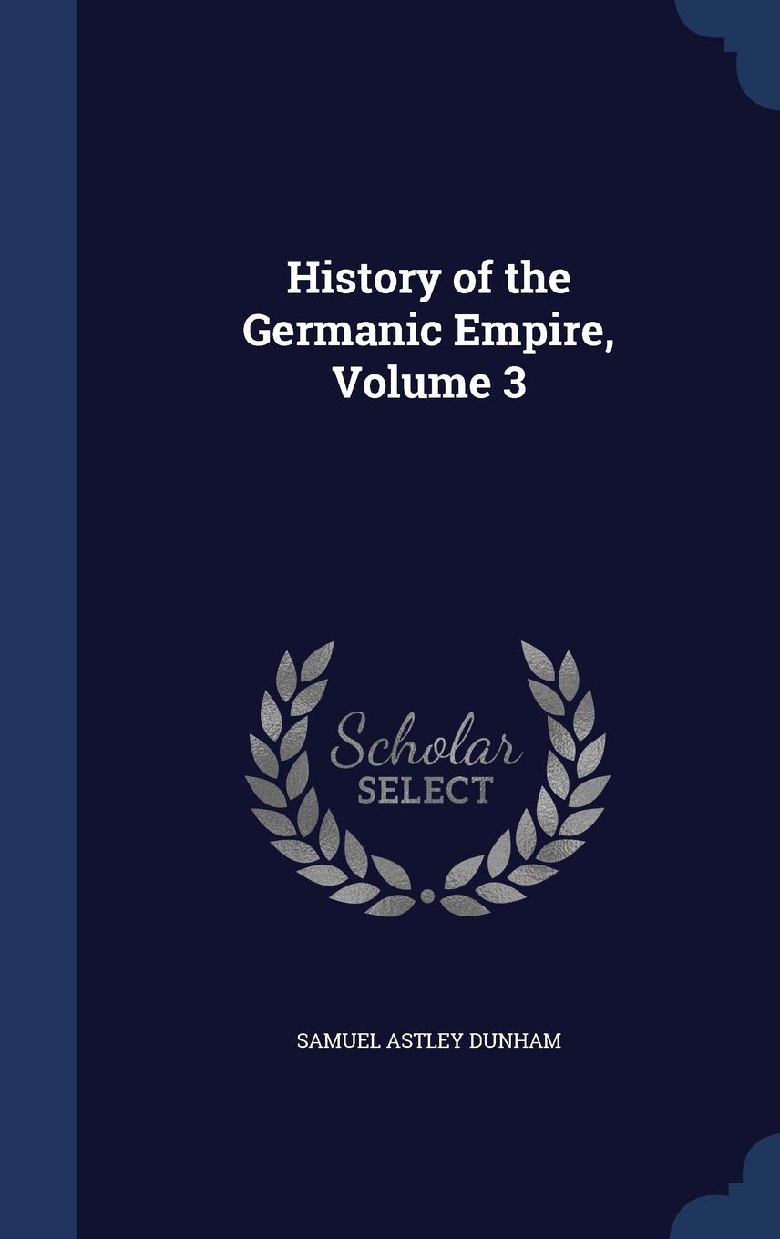 History of the Germanic Empire, Volume 3 book