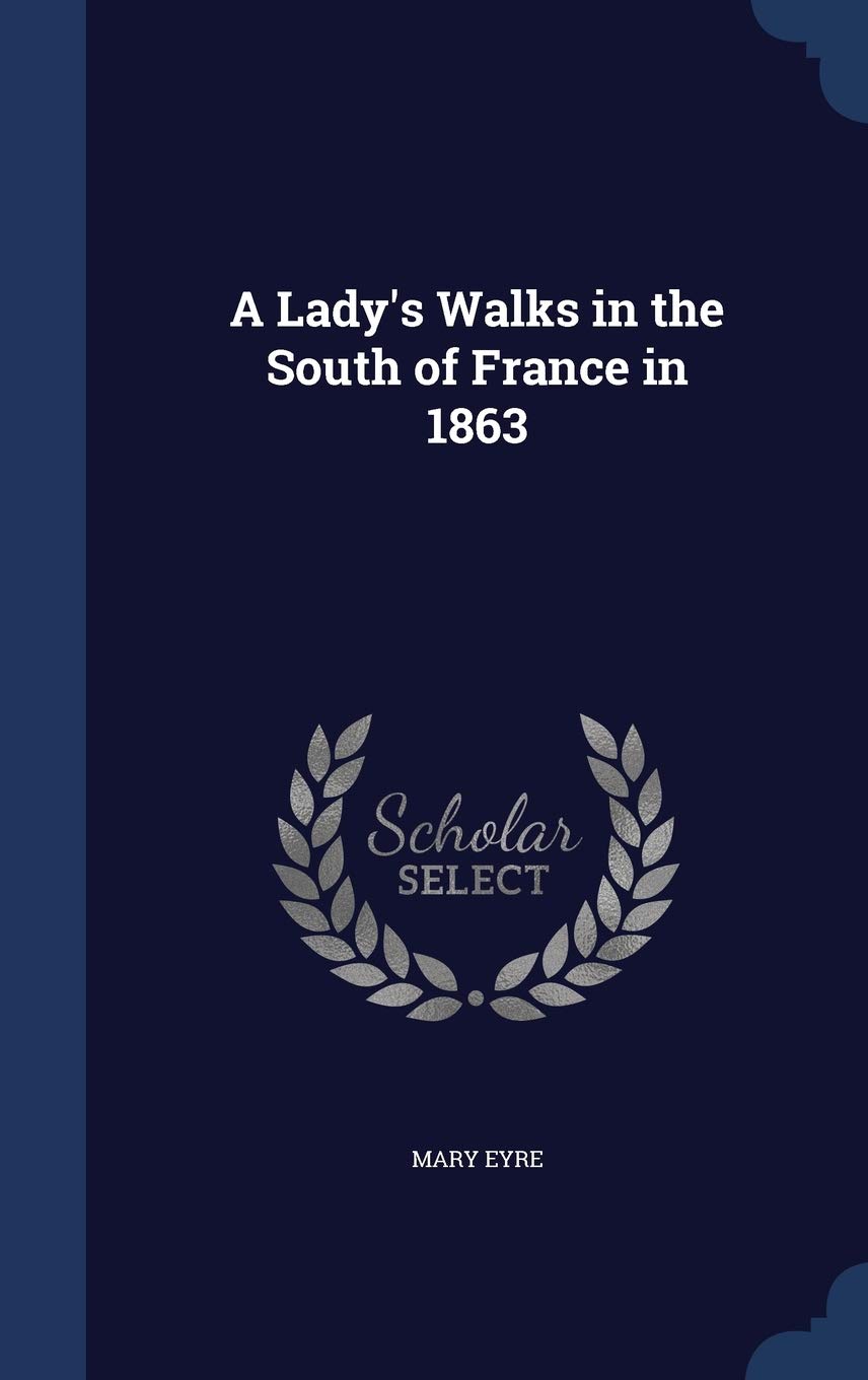 A Lady's Walks in the South of France in 1863 book
