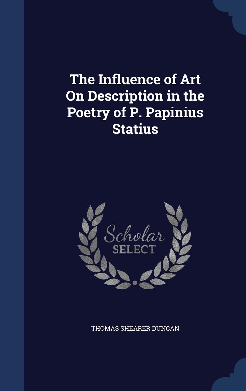 The Influence of Art On Description in the Poetry of P. Papinius Statius Drama