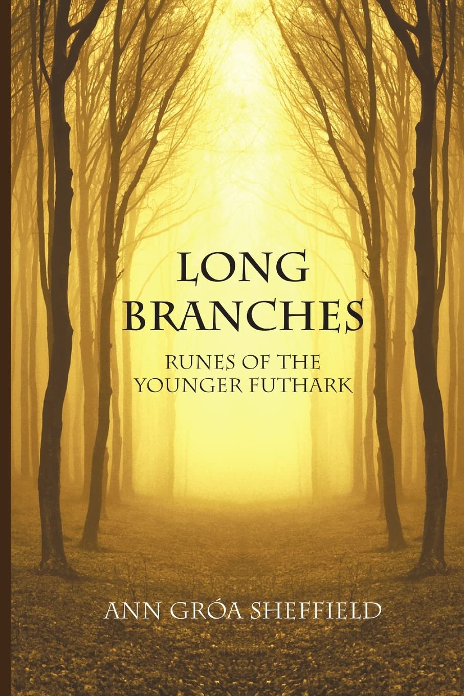 Long Branches: Runes of the Younger Futhark Religion & Esotericism