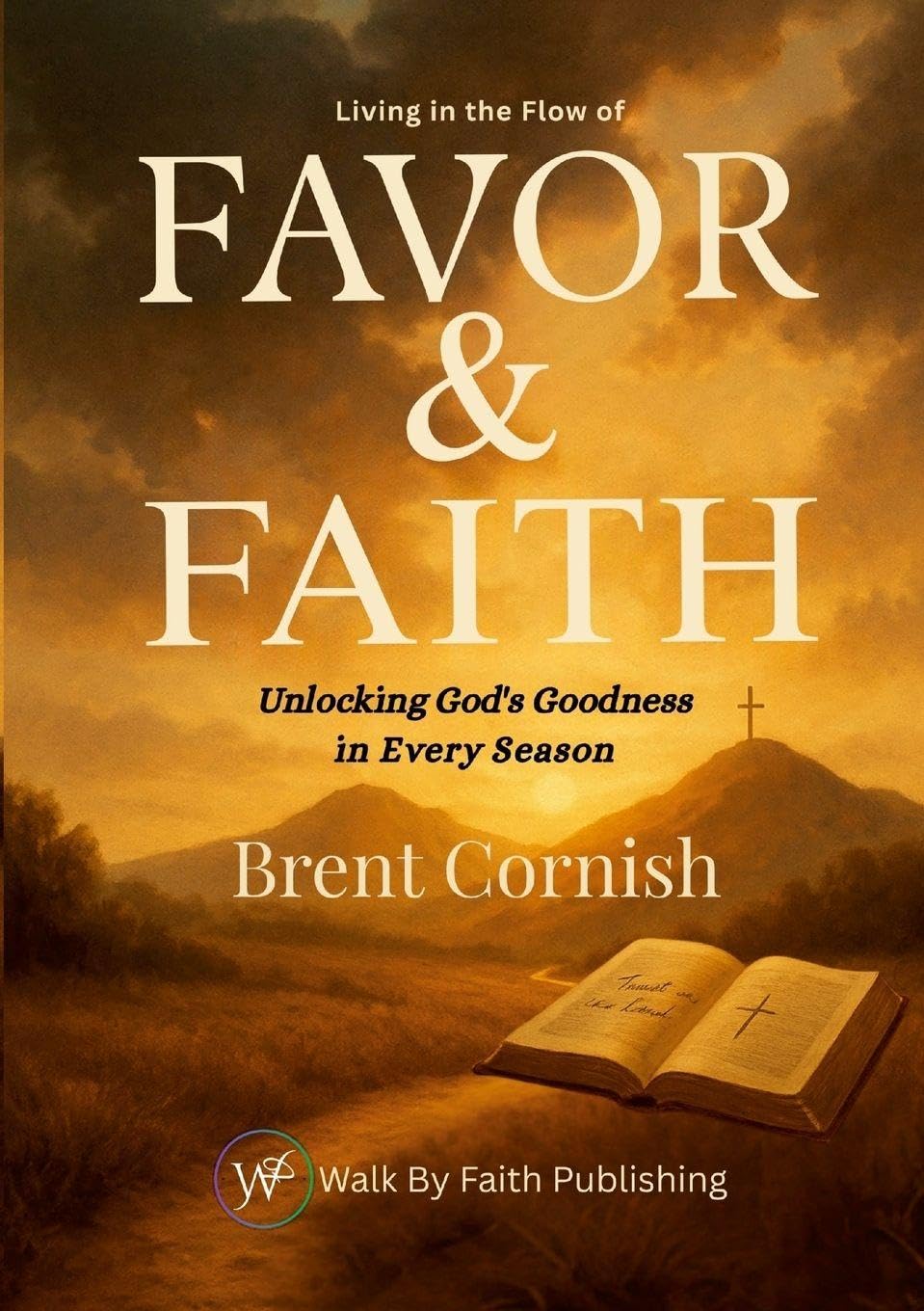 Living in the Flow of Favor & Faith Religion & Esotericism