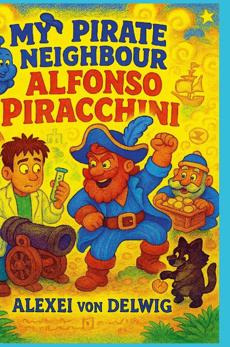 My Pirate Neighbour Alfonso Piracchini Historical Fiction
