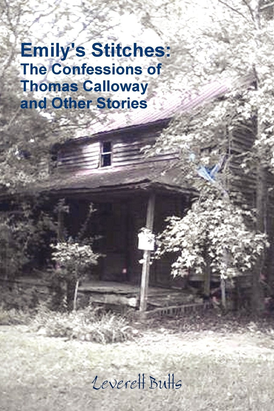 Emily's Stitches: The Confessions of Thomas Calloway and Other Stories Contemporary literature