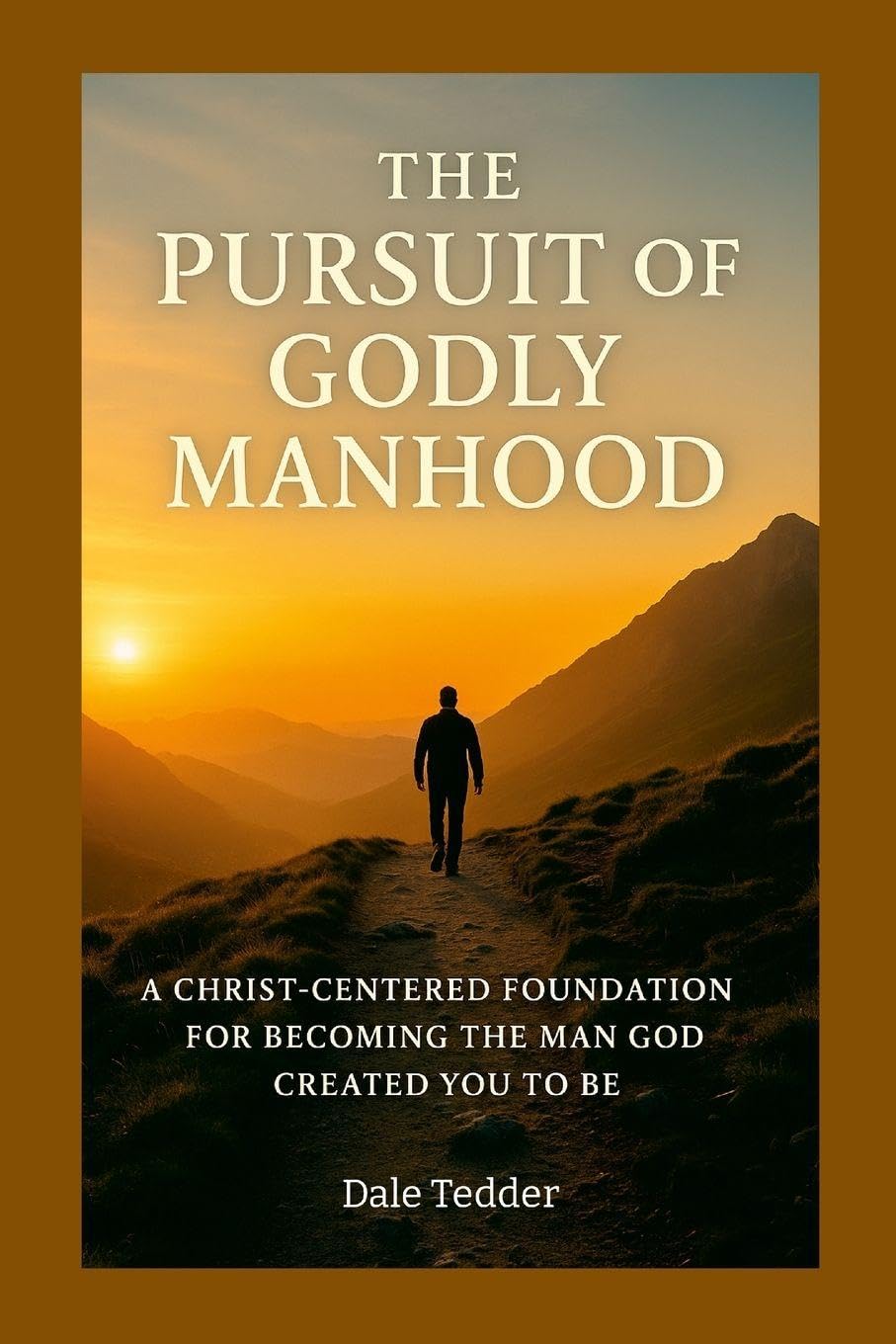 The Pursuit of Godly Manhood Religion & Esotericism