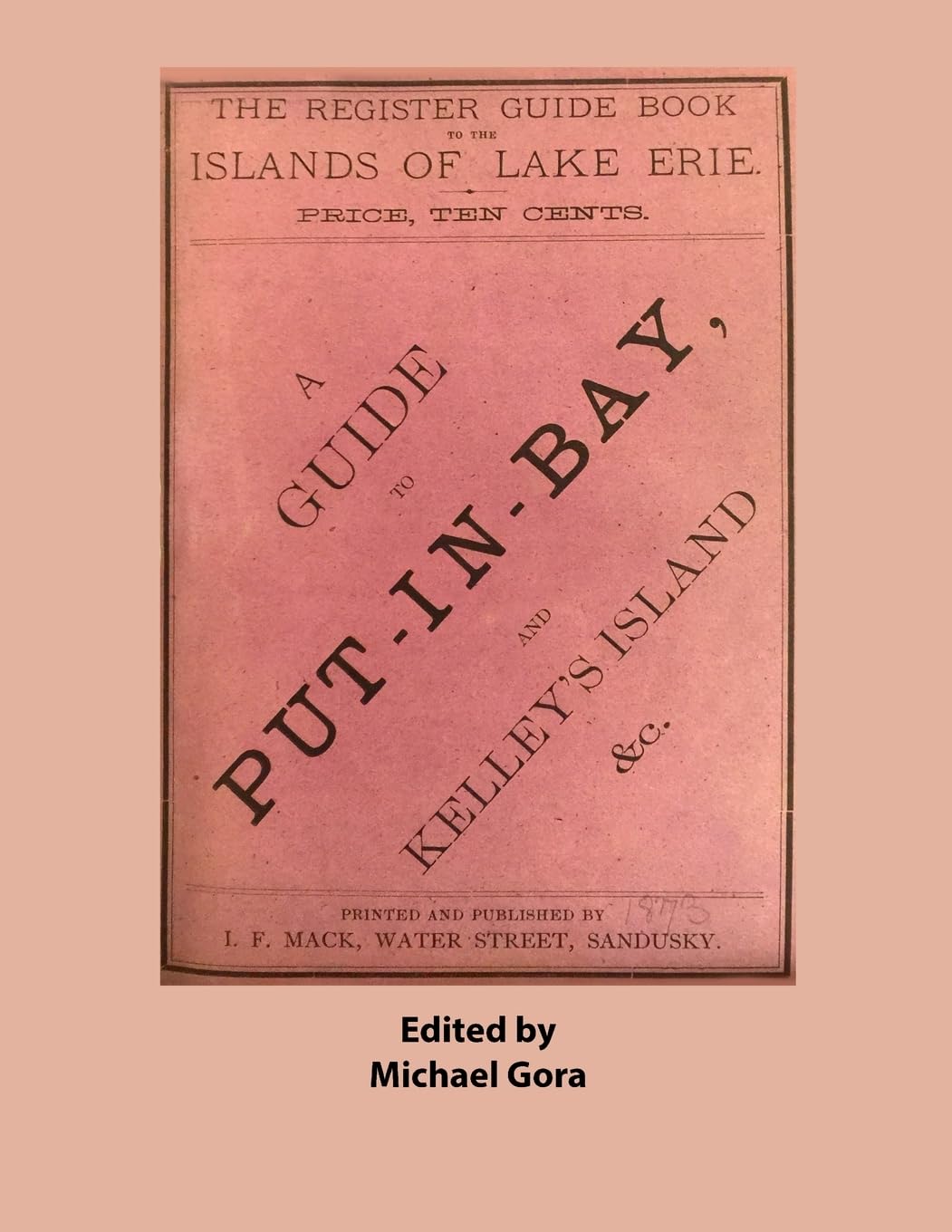 The Register Guide Book to the Islands of Lake Erie Politics & History