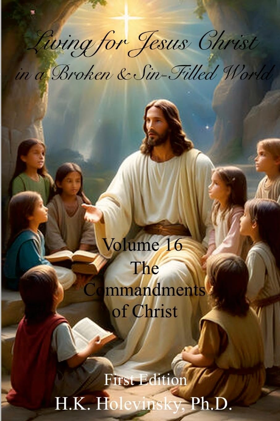 Living for Jesus Christ in a Broken and Sin-Filled World Religion & Esotericism