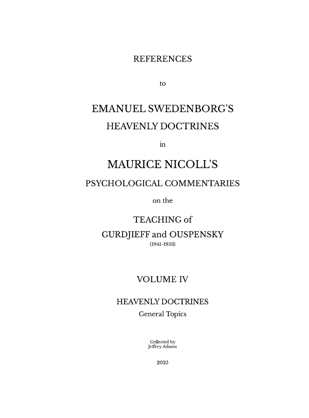 References to Emanuel Swedenborg's Heavenly Doctrines in Maurice Nicoll's Psychological Commentaries on the Teaching of Gurdjieff and Ouspensky (1941- 1953) - Volume IV Religion & Esotericism