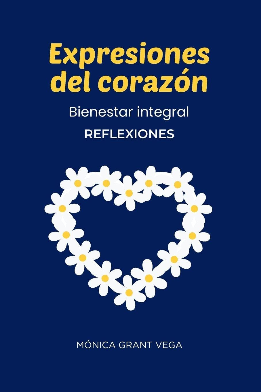 Expresiones del corazón. Bienestar integral. Reflexiones Religion & Esotericism