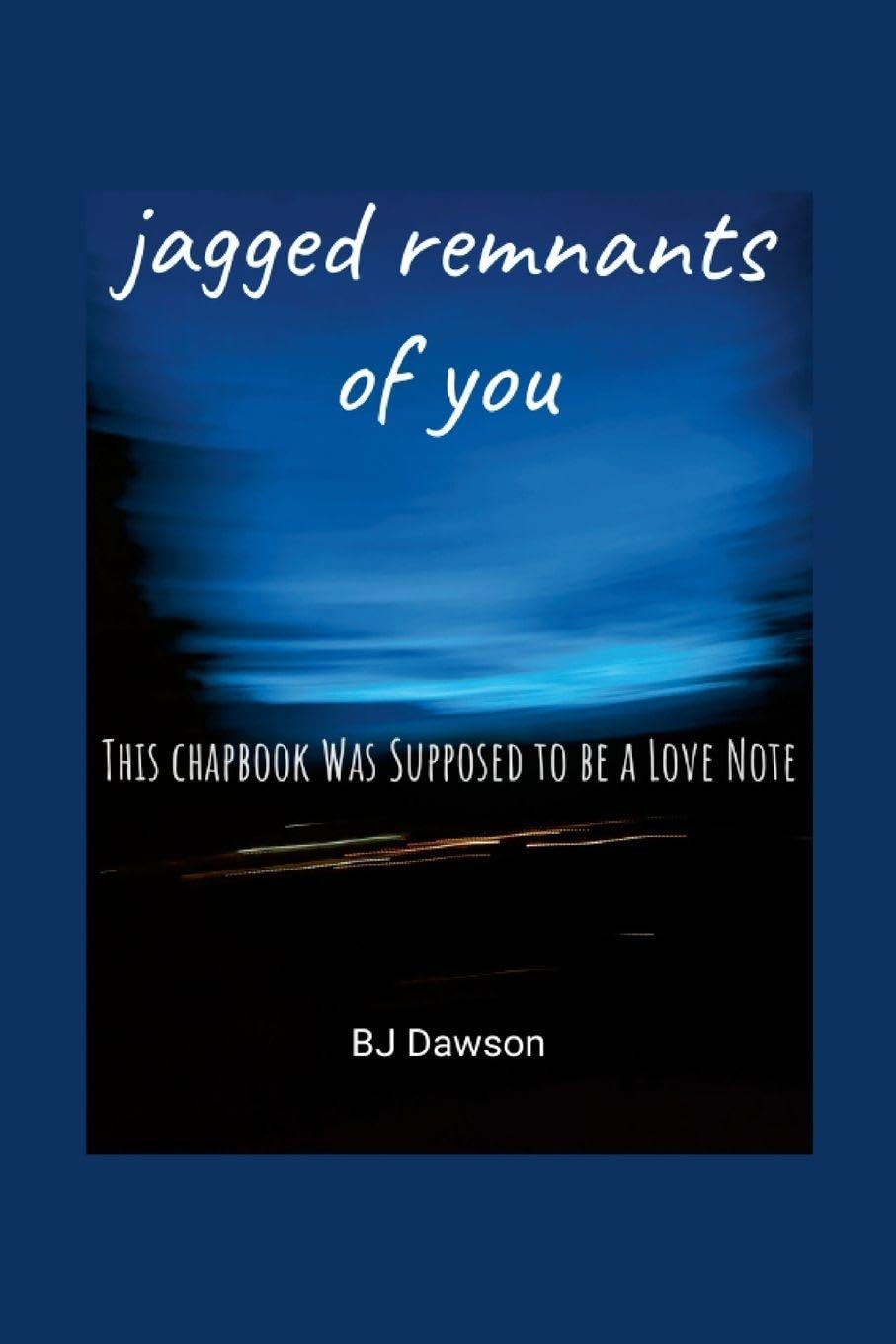 jagged remnants of you Poetry