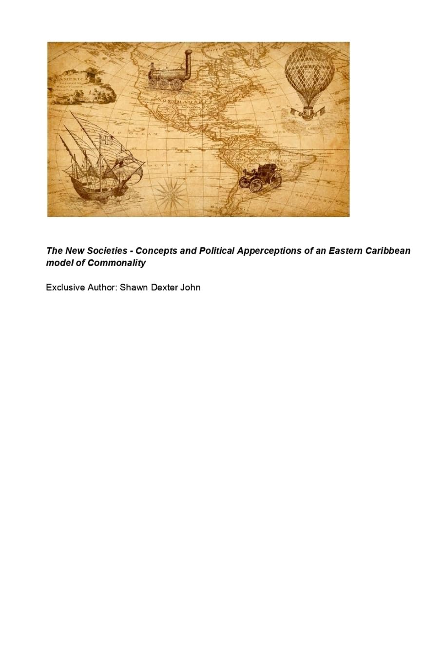 The New Societies - Concepts and Political Apperceptions of an Eastern Caribbean model of Commonality Law