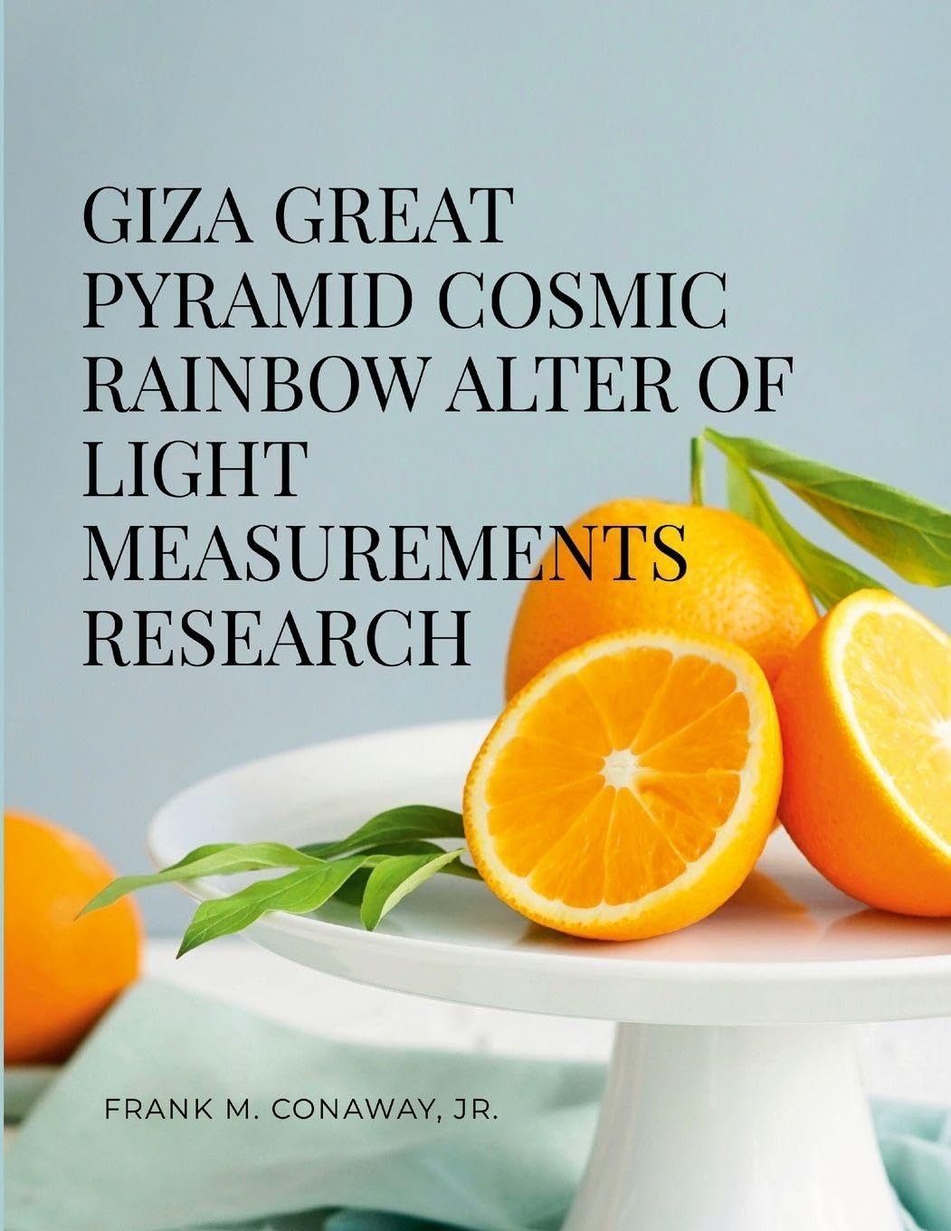GIZA GREAT PYRAMID COSMIC RAINBOW ALTER OF LIGHT MEASUREMENTS RESEARCH Architecture
