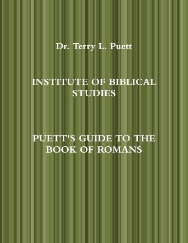 Institute Of Biblical Studies Puett's Guide To The Book Of Romans Religion & Esotericism