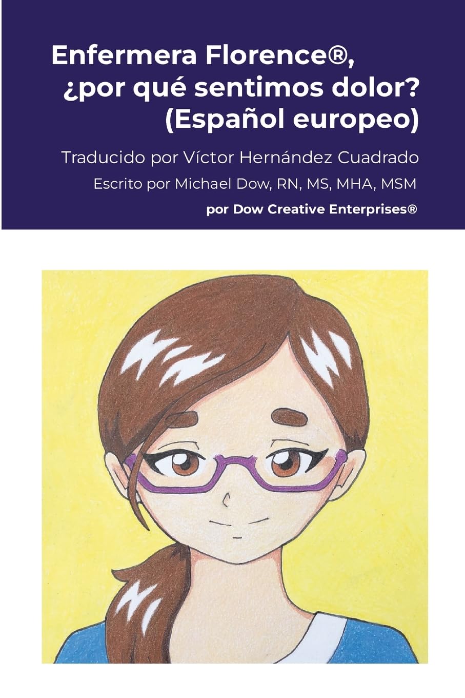 Enfermera Florence®, ¿por qué sentimos dolor?  (Español europeo) Foreign Languages ​​& Dictionaries