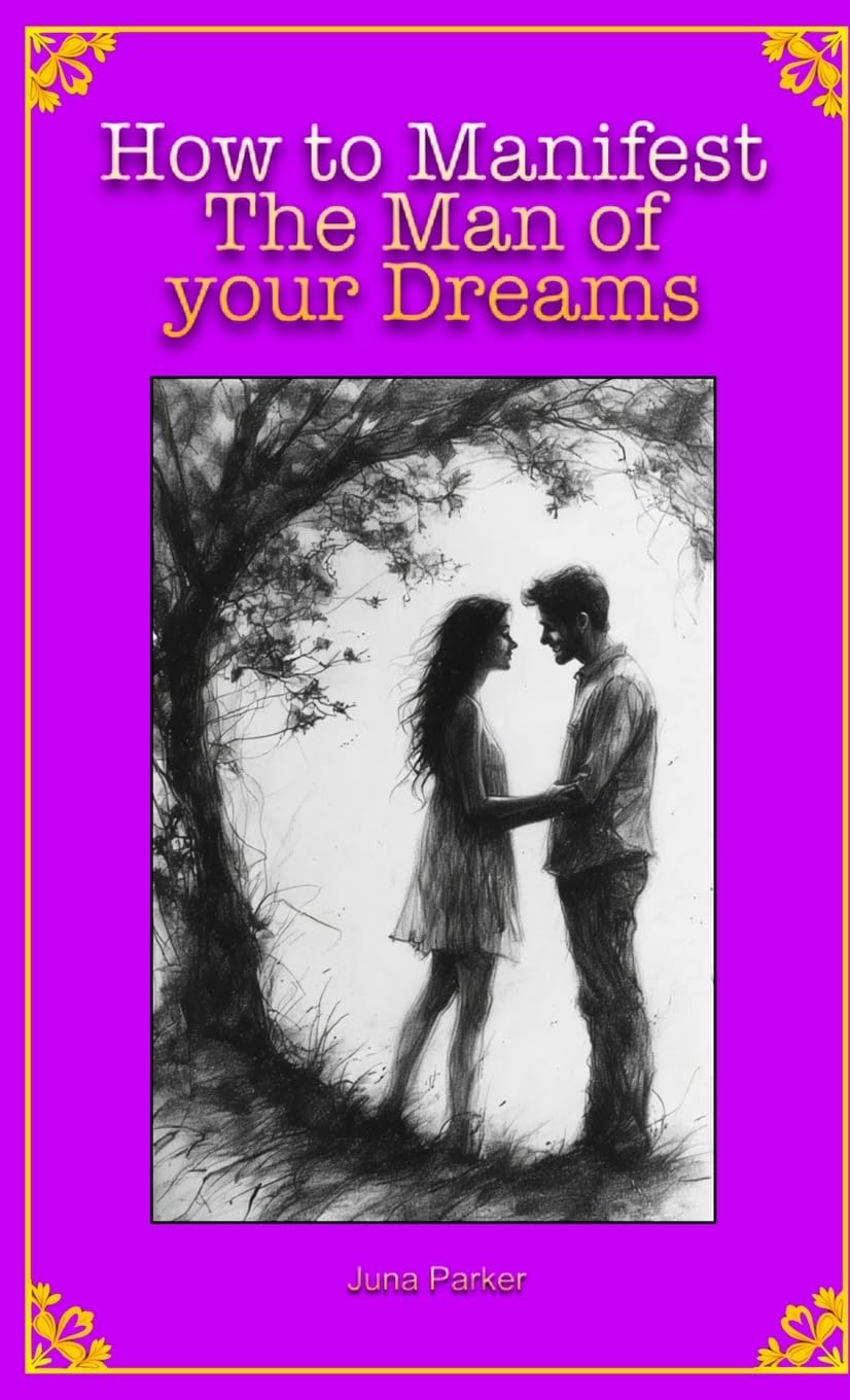How to Manifest The Man of your Dreams Partnership & Love