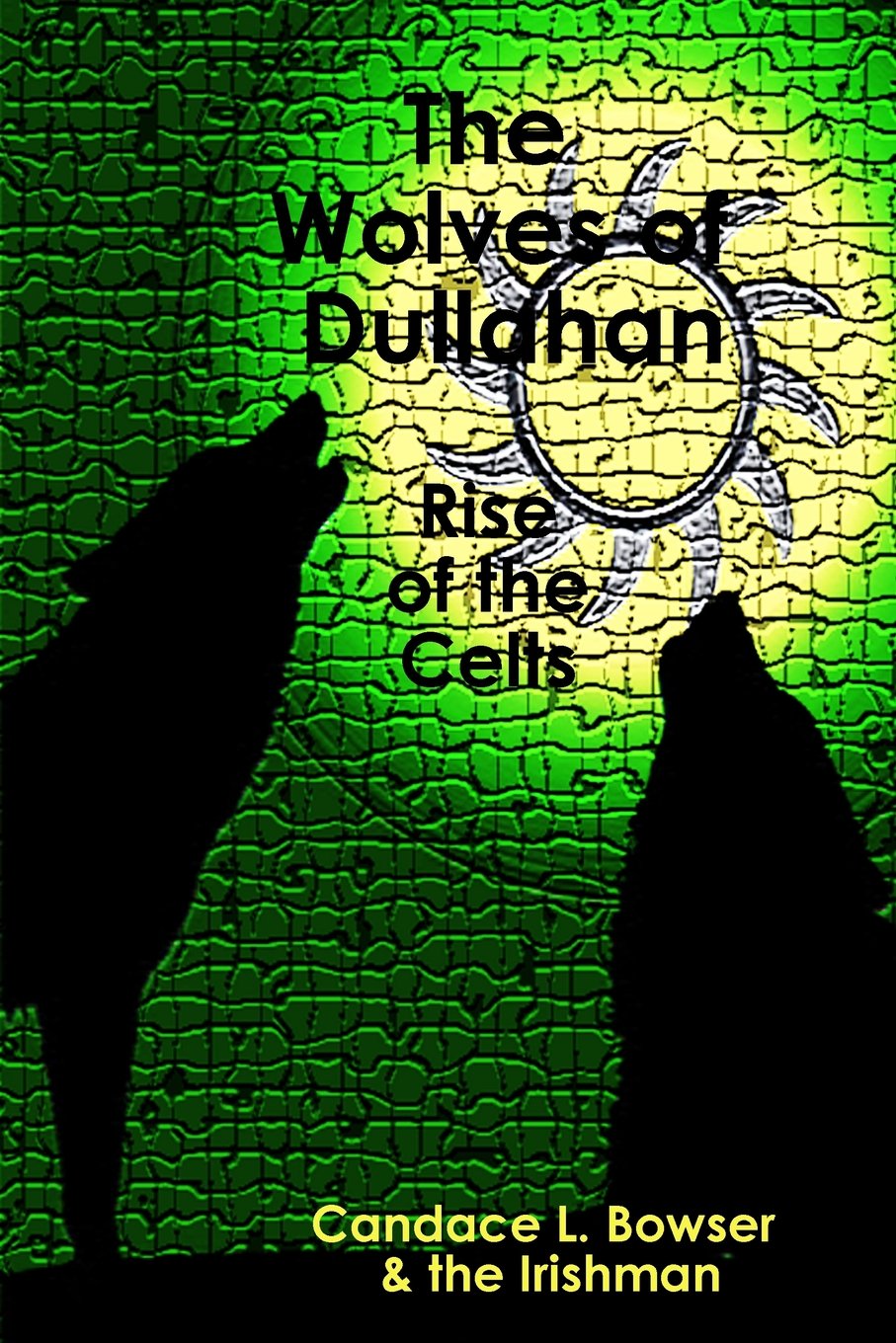 The Wolves of Dullahan Rise of the Celts Horror & Mystery