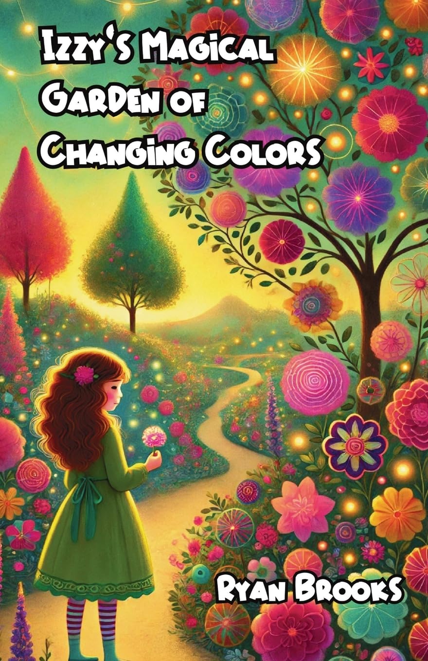 Izzy's Magical Garden of Changing Colors Non-fiction