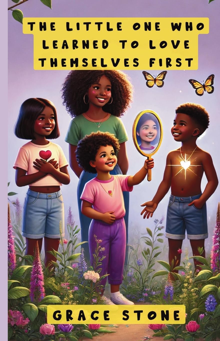 The Little One Who Learned to Love Themselves First Non-fiction