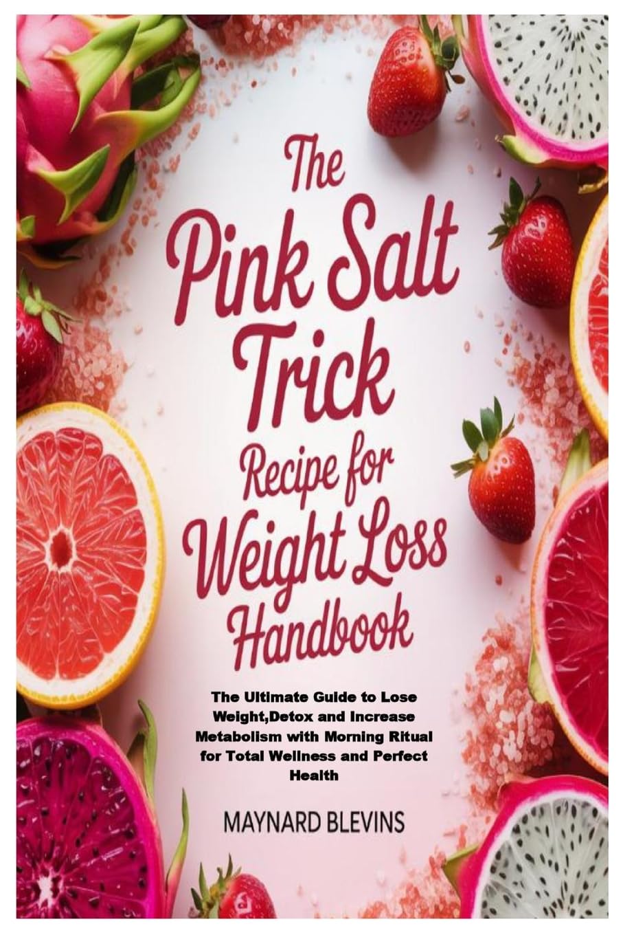 The Pink Salt Trick Recipe for Weight Loss Handbook Health, Nutrition & Fitness