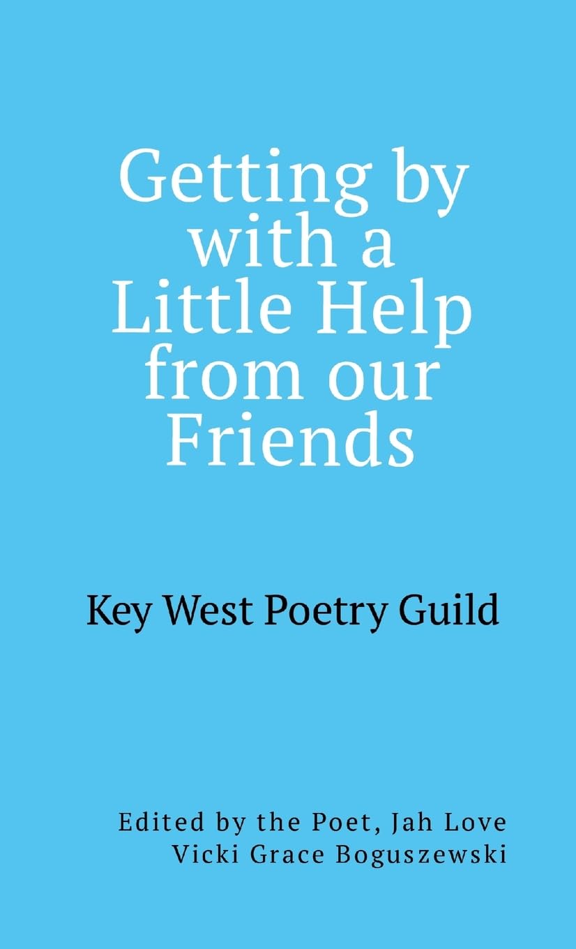Getting by with a Little Help from Our Friends Poetry