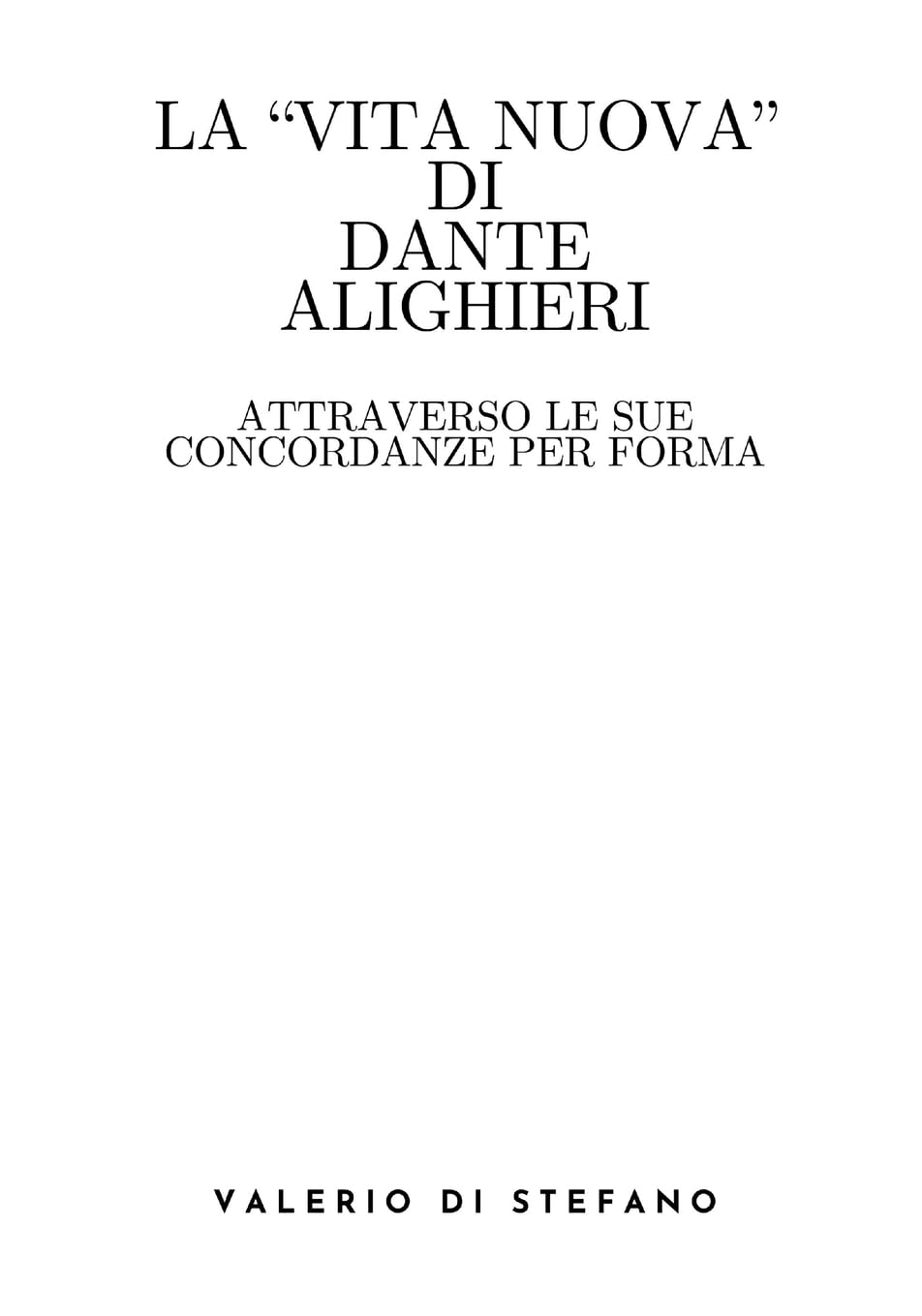 La Vita Nuova di Dante Alighieri attraverso le sue concordanze per forma Social Sciences