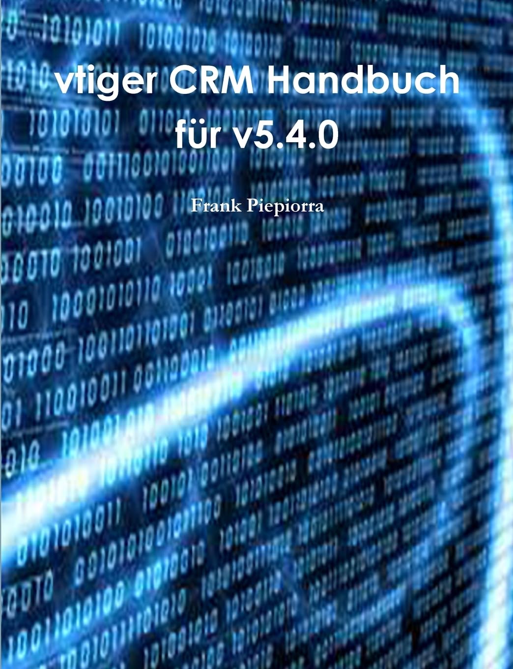 vtiger CRM Handbuch für v5.4.0 Business, Finance & Career
