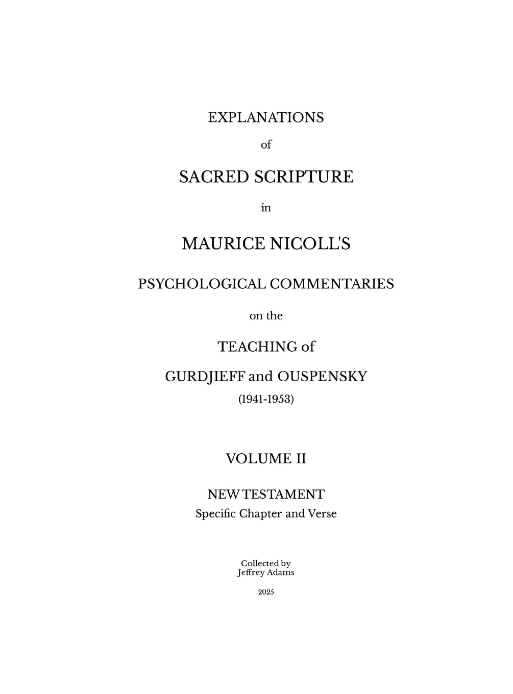 Explanations of Sacred Scripture in Maurice Nicoll's Psychological Commentaries on the Teaching of Gurdjieff and Ouspensky (1941- 1953) - Volume II Religion & Esotericism