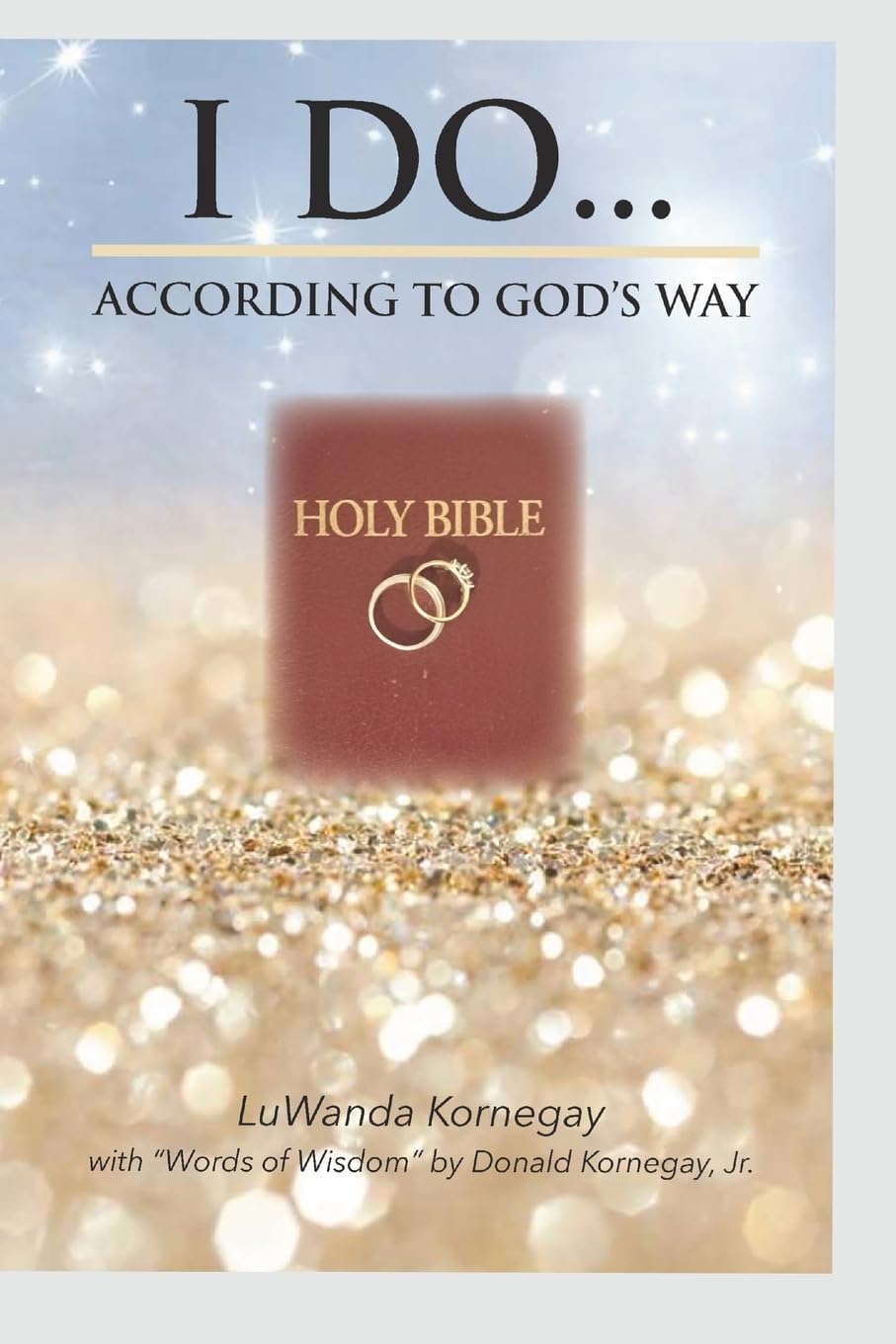 I DO...ACCORDING TO GOD'S WAY Partnership & Love