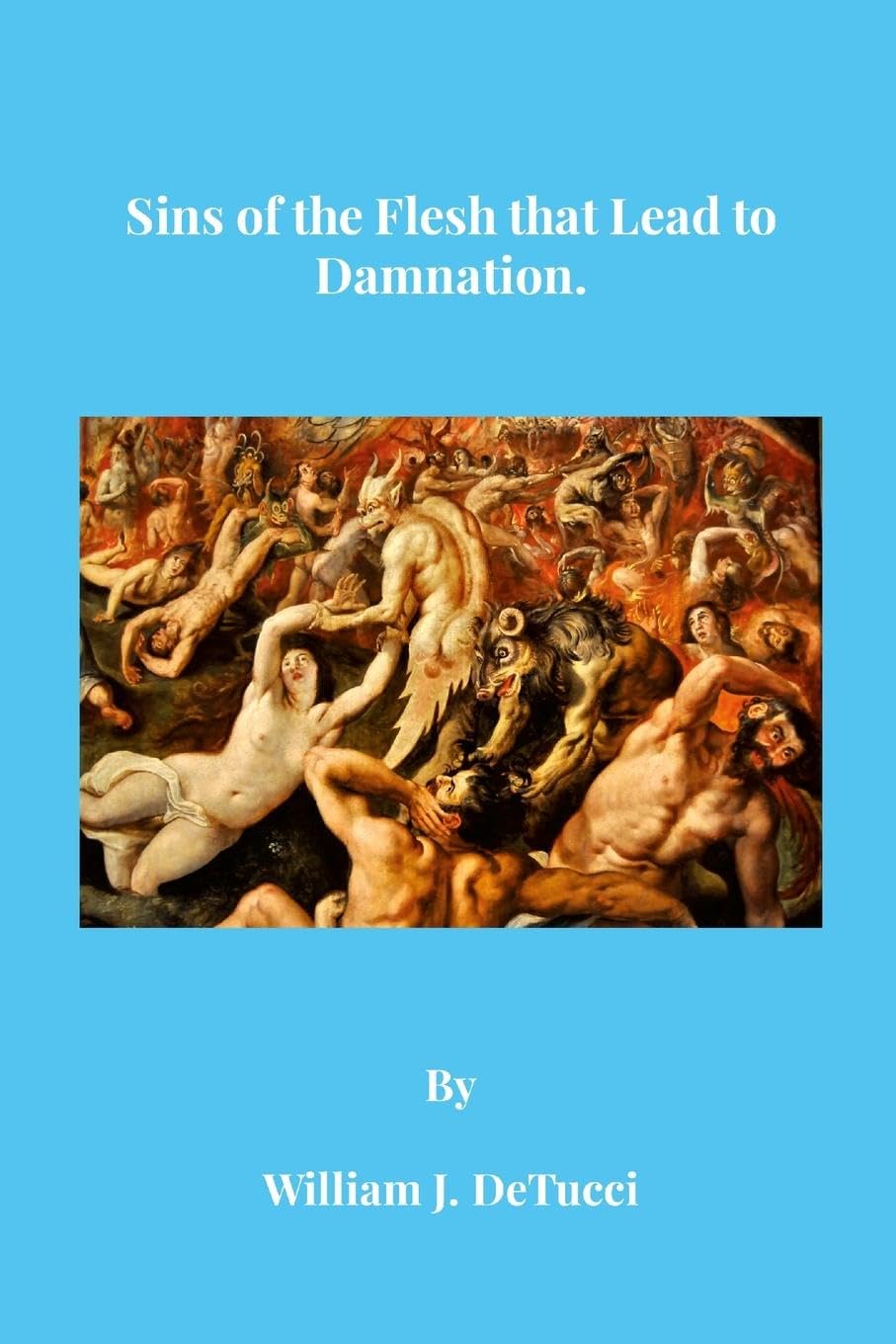 Sins of the Flesh that Lead to Damnation Religion & Esotericism