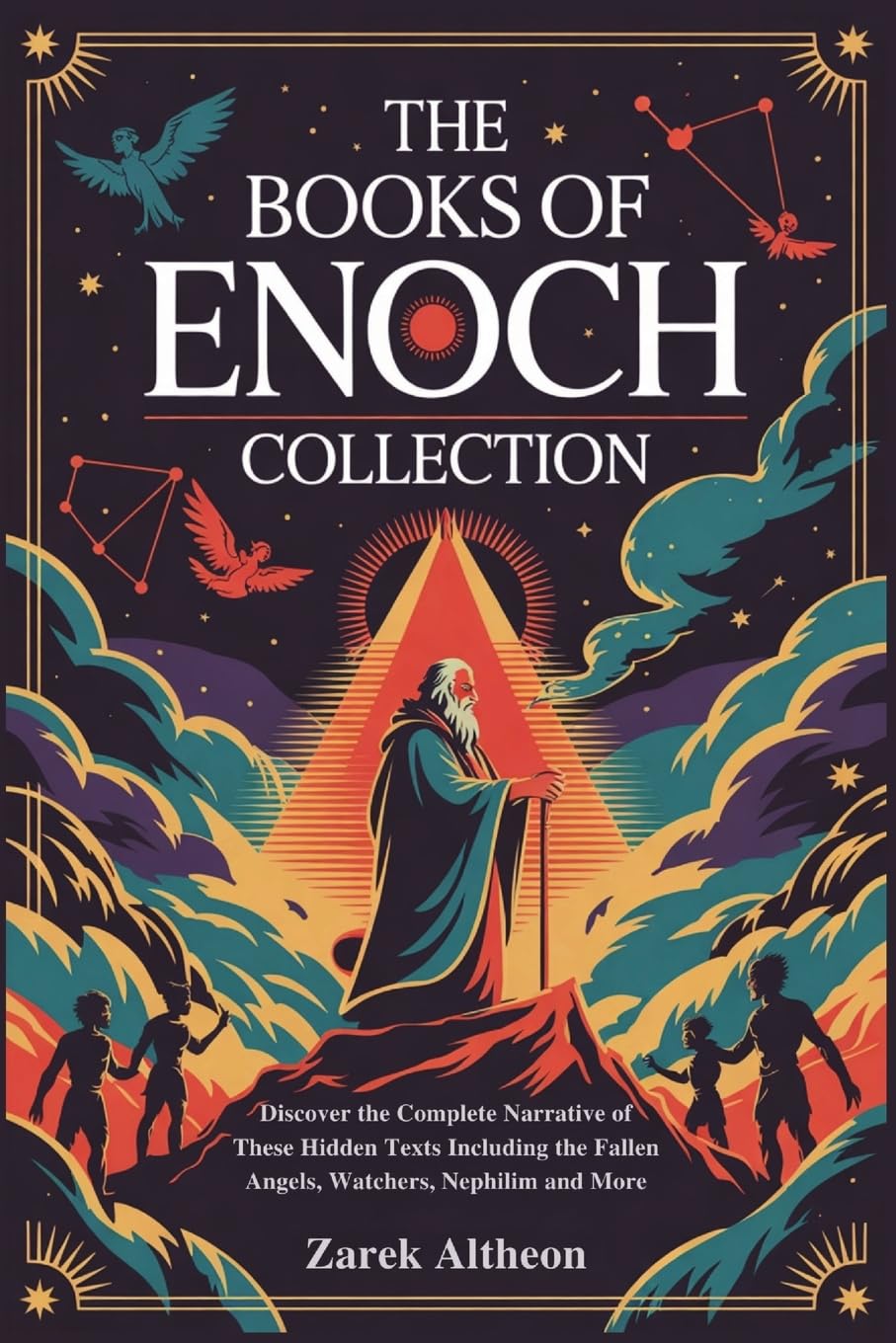 The Books of Enoch Collection: Discover the Complete Narrative of These Hidden Texts Including the Fallen Angels, Watchers, Nephilim and More Contemporary literature Books
