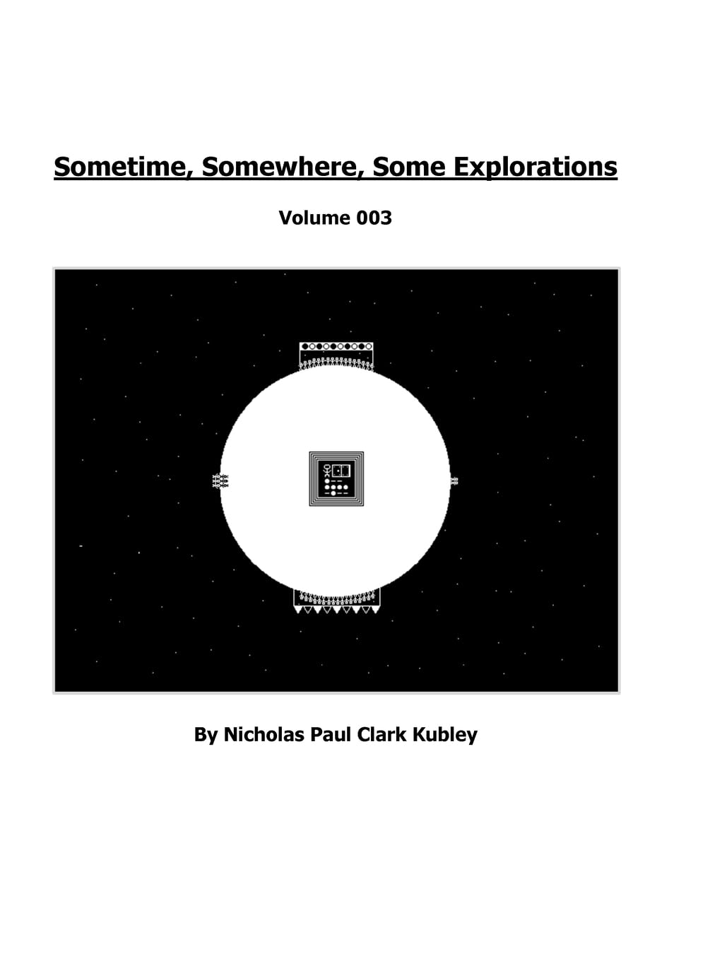 Sometime, Somewhere, Some Explorations Essays & Short Stories