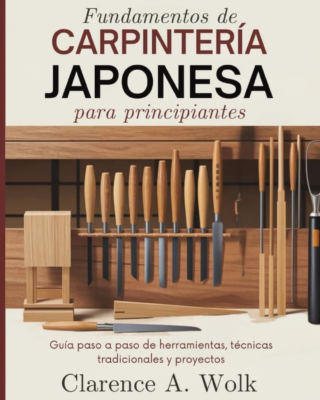 Fundamentos de carpintería japonesa para principiantes Hobbies & Crafts
