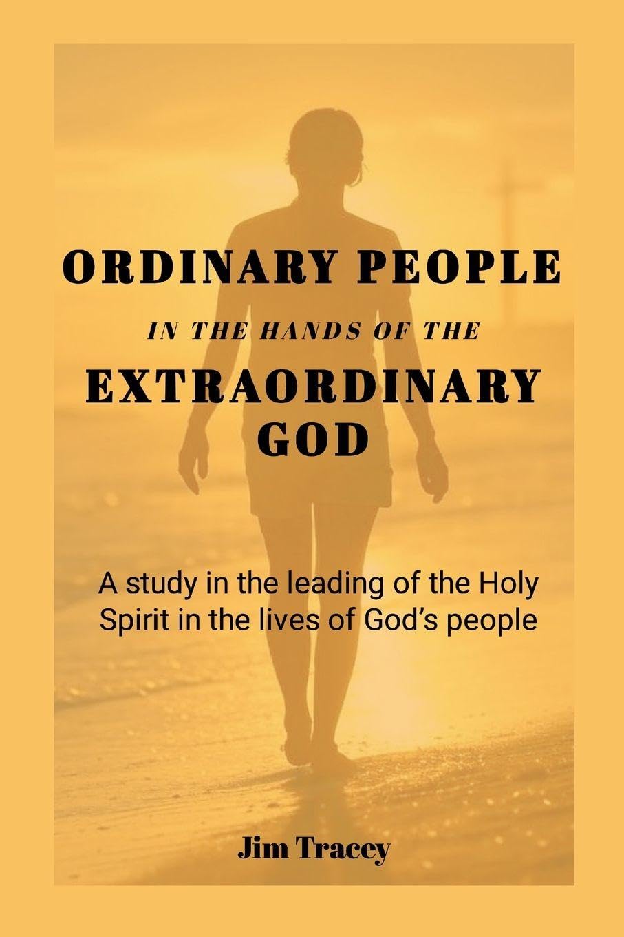 Ordinary People in the hands of the Extraordinary God Religion & Esotericism