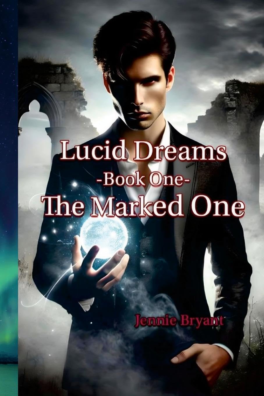 Lucid Dreams Book 1 The Marked One Action & Adventure