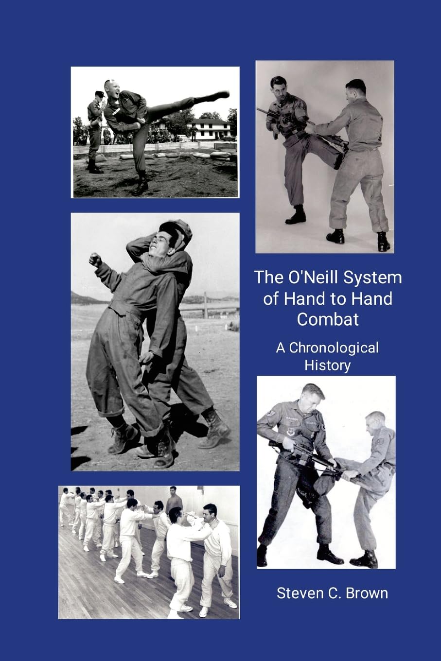 The O'Neill System of Hand to Hand Combat.  A Chronological History Politics & History