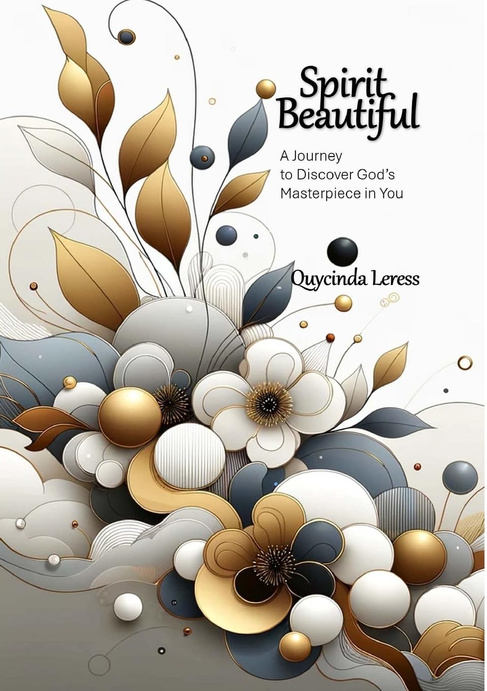 Spirit Beautiful - A Journey to Discover God's Masterpiece in You Religion & Esotericism