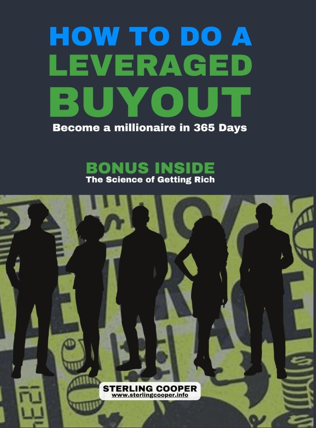 HOW TO DO A LEVERAGED BUYOUT Business, Finance & Career