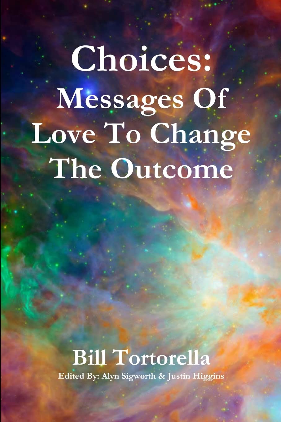 Choices: Messages Of Love To Change The Outcome Religion & Esotericism