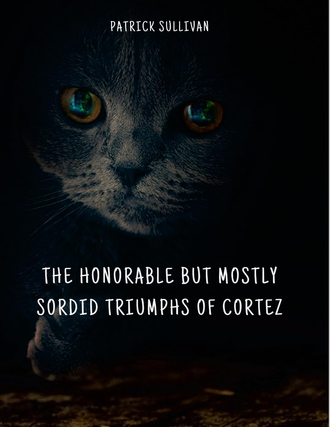 The Honorable But Mostly Sordid Triumphs of Cortez Horror & Mystery