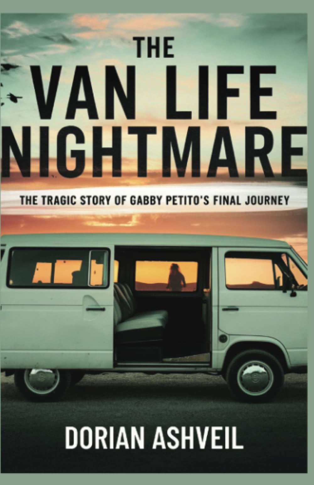 The Van Life Nightmare: The Tragic Story of Gabby Petito’s Final Journey Politics & Society