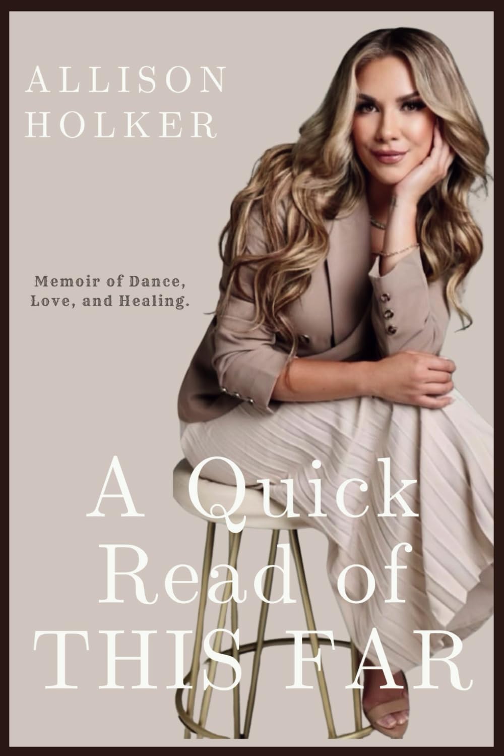 A Quick Read of This Far: Allison Holker's Memoir of Dance, Love, and Healing. Art & Literature
