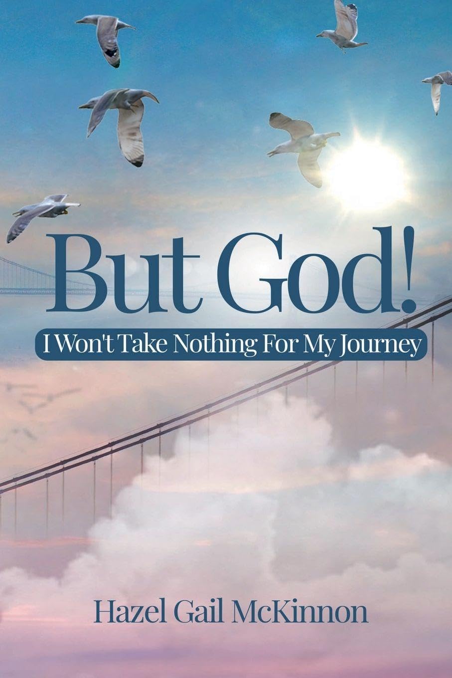 But God! I Wont Take Nothing For My Journey Religion & Esotericism