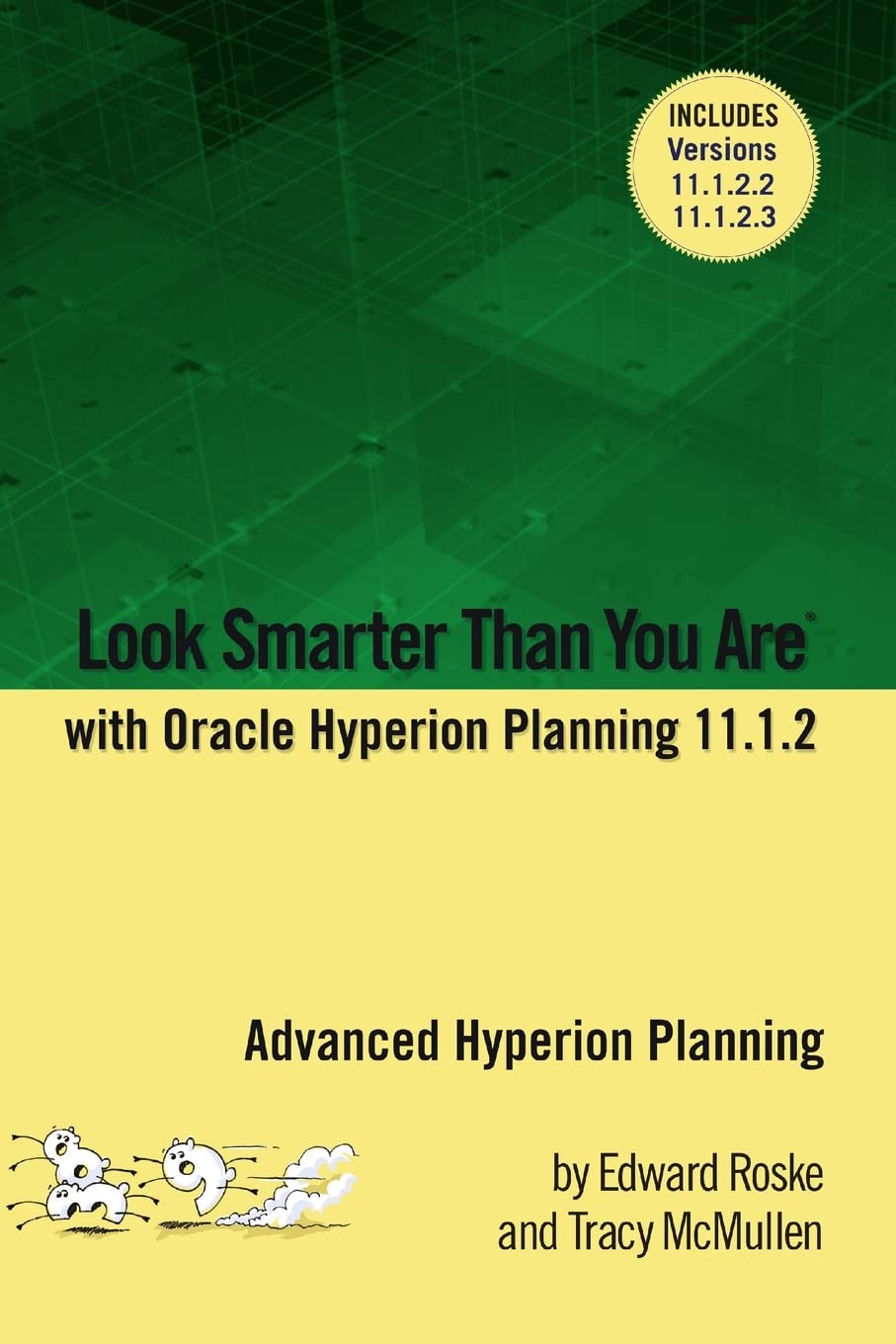 Look Smarter Than You Are with Hyperion Planning 11.1.2: Advanced Hyperion Planning book