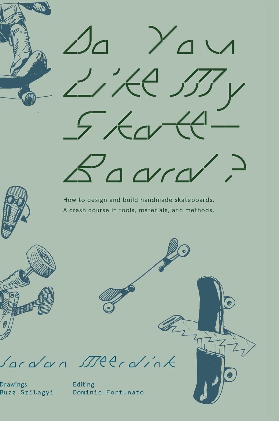 Do You Like My Skateboard? Hobbies & Crafts