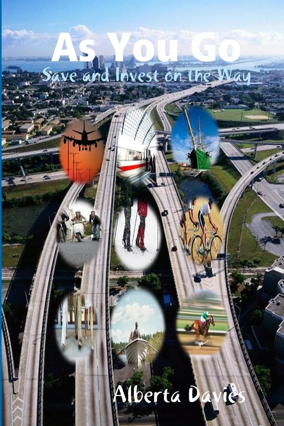 As You Go Save and Invest on the Way Business, Finance & Career